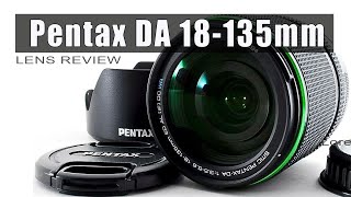 Pentax DA 18-135mm WR Kit Lens Review for Pentax K70 Camera