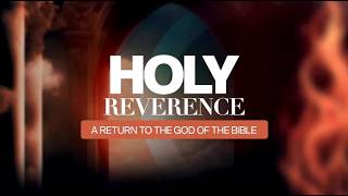 Holy Reverence | A Return To The God Of The Bible | Power To Live Panel