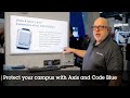 Protect your campus with Axis and Code Blue