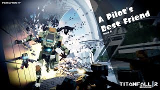 A Pilots Best Friend (Titanfall 2) | Part 3 | Minecraft Speed Modeling/Render @PixelFrosty