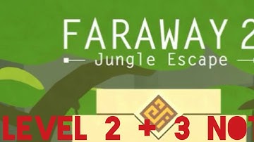 Faraway 2 Jungle Escape | Level 2 + 3 Notes | Walkthrough Gameplay