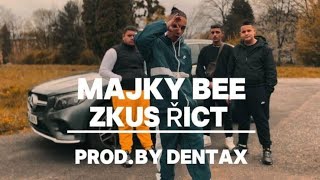 Majky Bee - Zkus Řict (Prod.by Dentax)