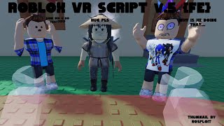 ROBLOX VR SCRIPT V.5 [PATCHED]