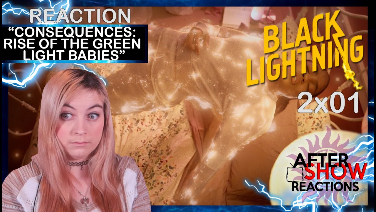 Black Lightning 2x01 - "The Book Of Consequences: Rise Of The Green Light Babies" Reaction Part 2/2