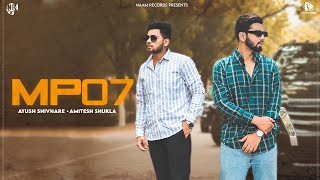Mp07 Official Music Video Ayush Shivhare Amitesh Shukla Kapil Yadav Latest Punjabi Songs