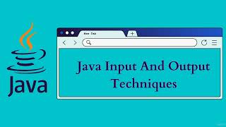 JAVA Input Output Techniques!