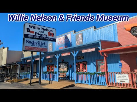 WILLIE NELSON & FRIENDS MUSEUM-Nashville, TN 2023