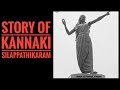 History of kannaki  story of kannaki english kannagi silappathikaram ilango adigal