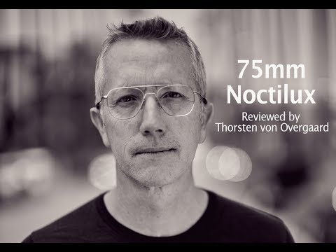 Leica 75mm Noctilux-M ASPH f/1.25 review and TIPS by Thorsten von