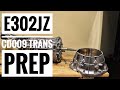 E302JZ CD009 TRANSMISSION PREP.