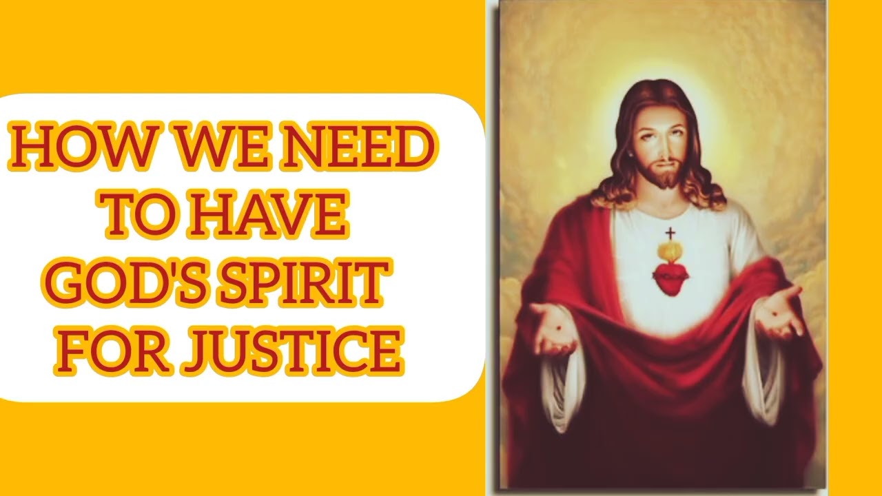 How We Need To Have God's Spirit For Justice & Forgiveness 