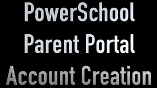 PowerSchool Parent Portal Account Creation