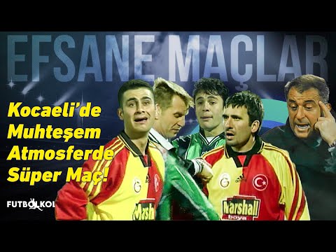 Kocaelispor - Galatasaray 1998 - 99 Sezonu | Kocaeli'de Muhteşem Atmosferde Süper Maç!