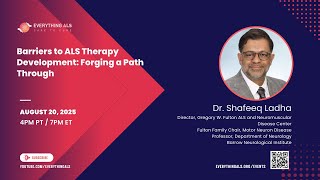 Barriers to ALS Therapy Development: Forging a Path Through with Dr. Shafeeq Ladha @EverythingALS