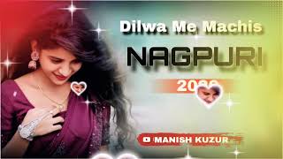 Dilwa Me Machis  nagpuri