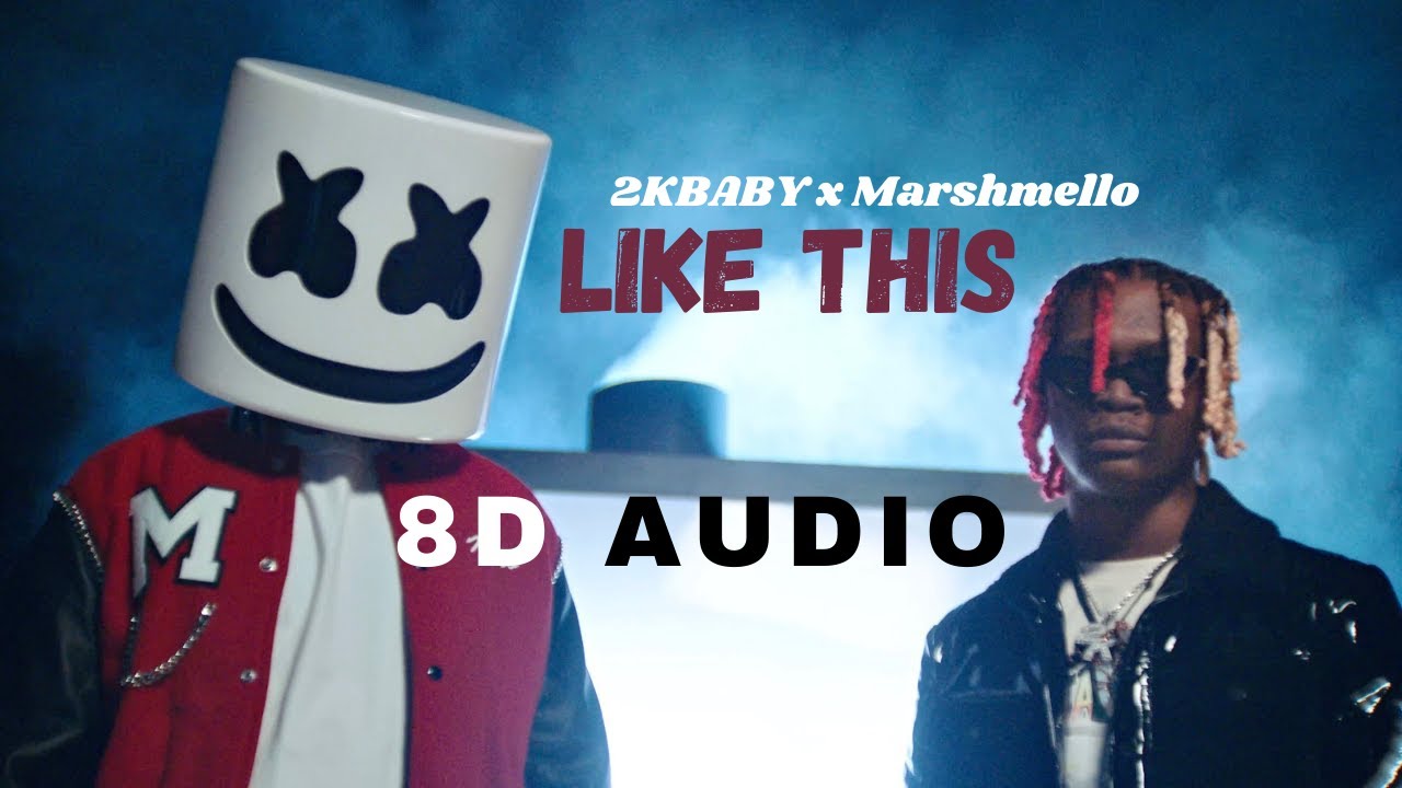 2KBABY x Marshmello - Like This । 8D Audio । D2 TEK