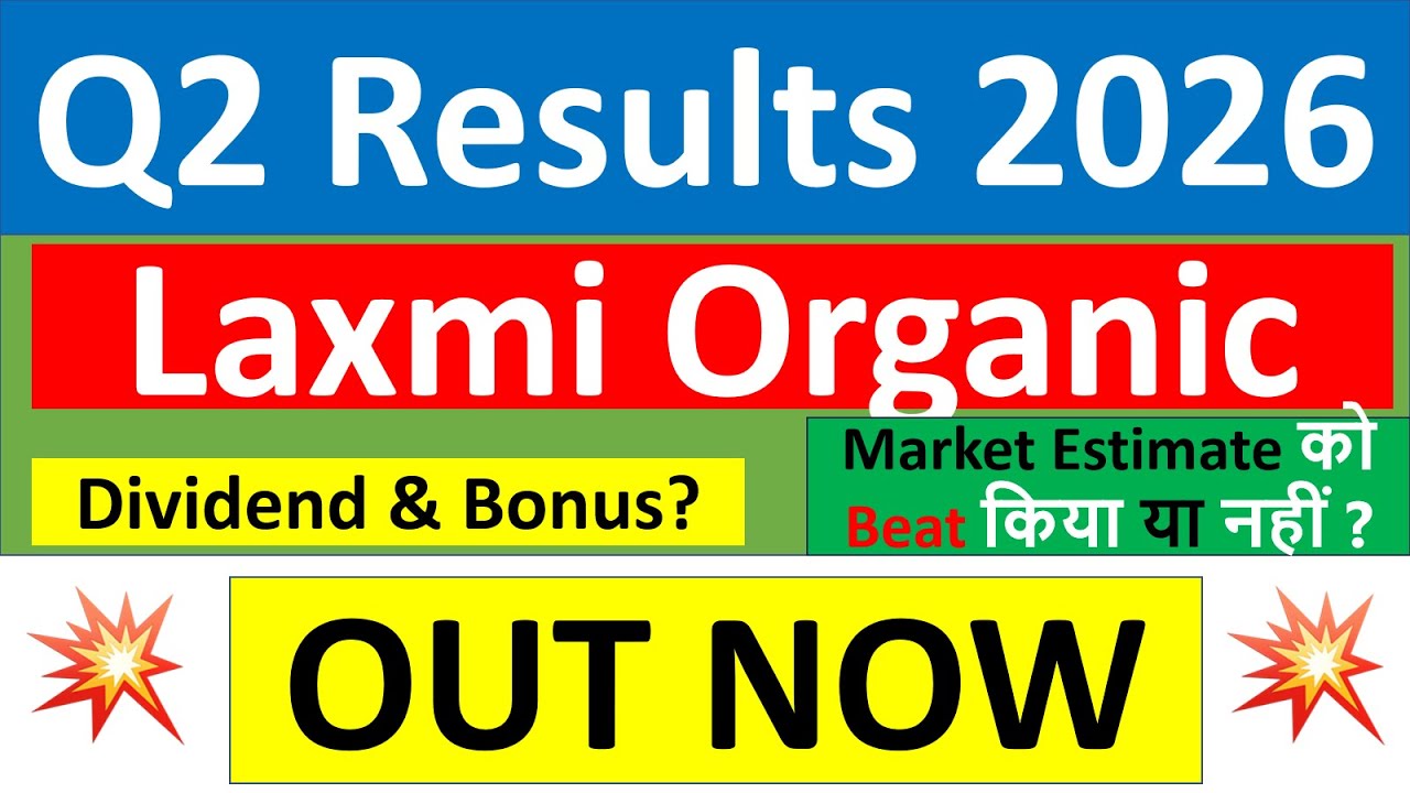 Laxmi Organic Q2 results 2026 | Laxmi Organic results today | Laxmi Organic Share latest News today