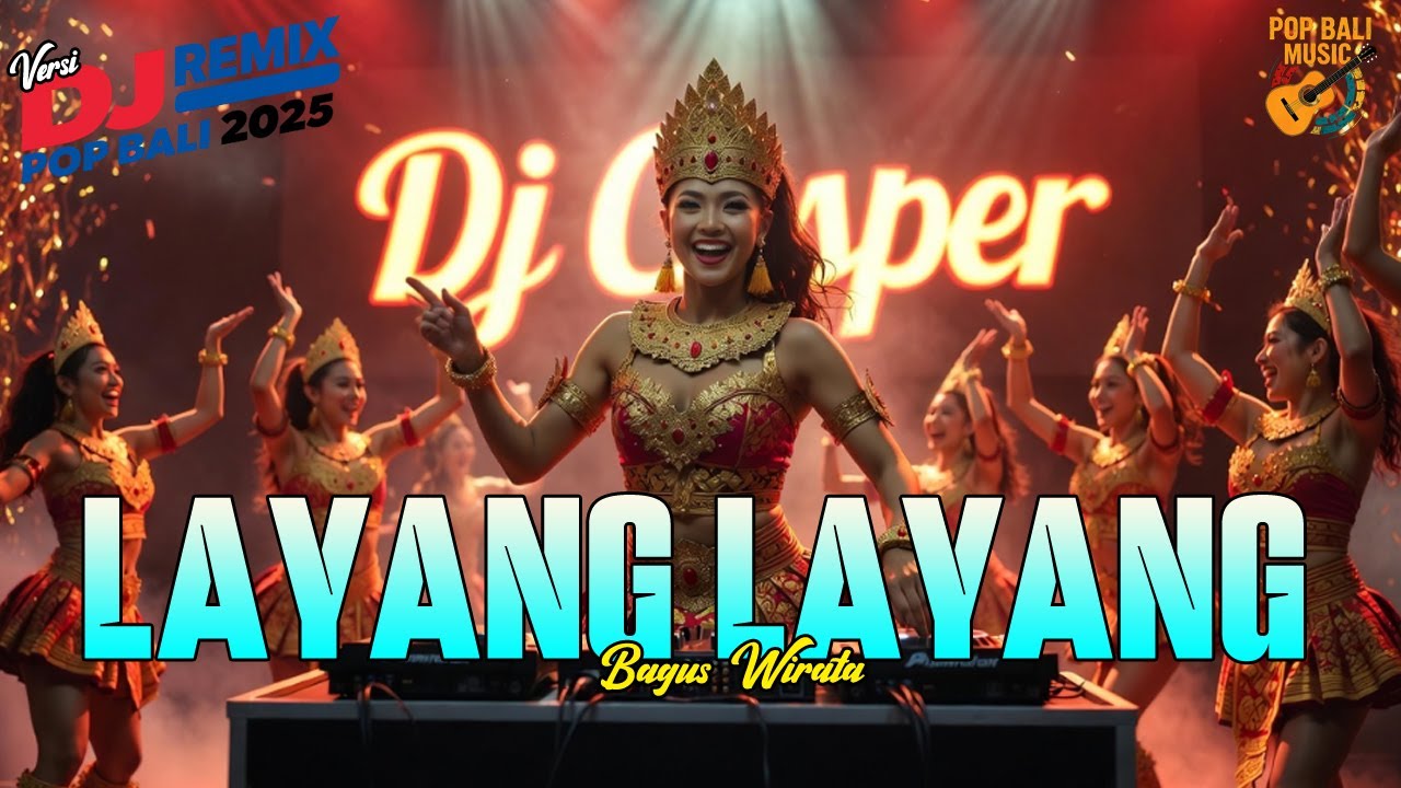 LAYANG LAYANG - BAGUS WIRATA VERSI DJ REMIX || DJ BALI TERBARU 2025 || KUMPULAN LAGU BALI