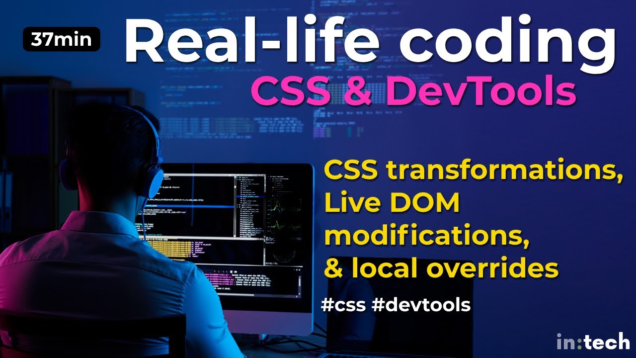 Real-life coding: CSS transformations & live DOM modifications via DevTools