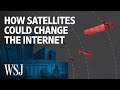 How New Satellites Could Change the Internet 