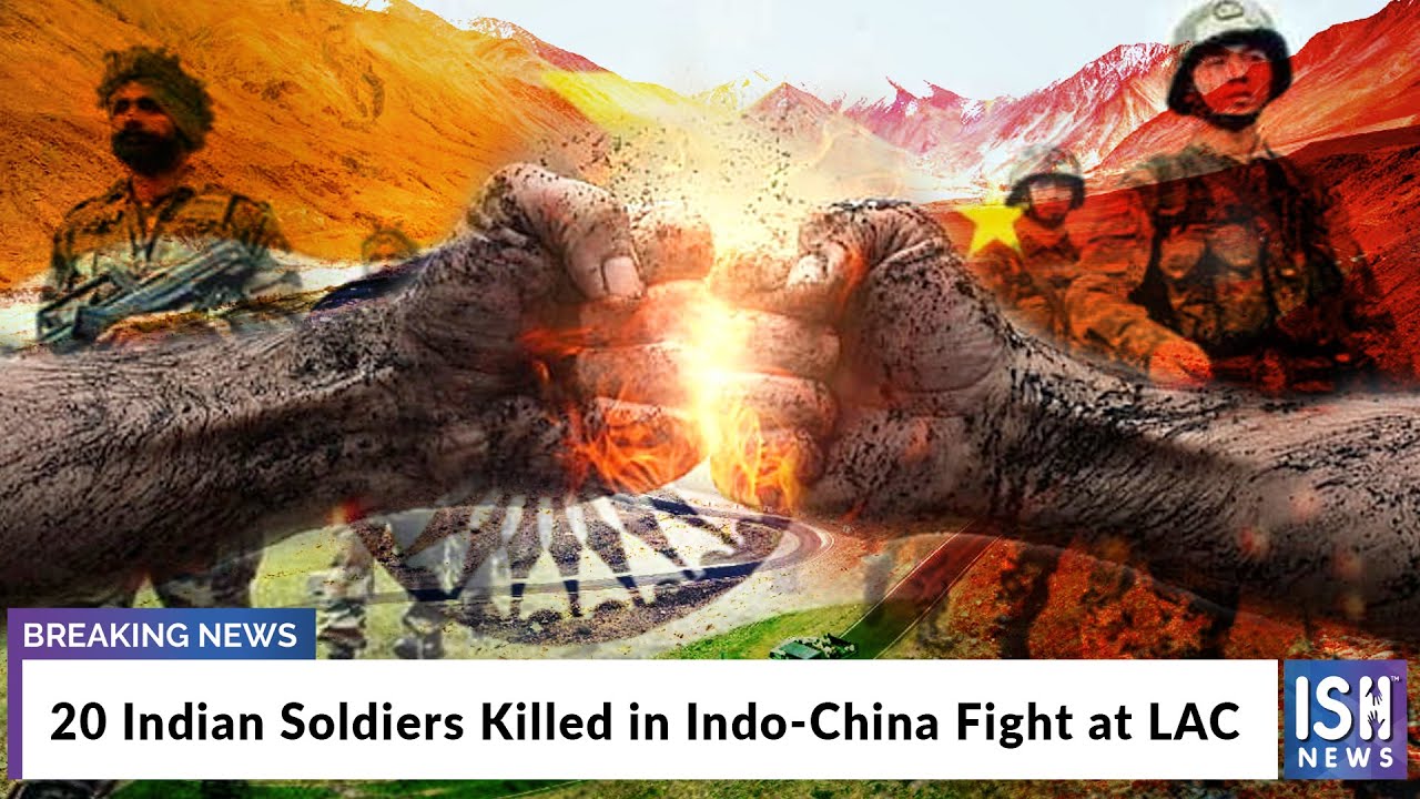 20 Indian Soldiers Killed in Indo-China Fight at LAC
