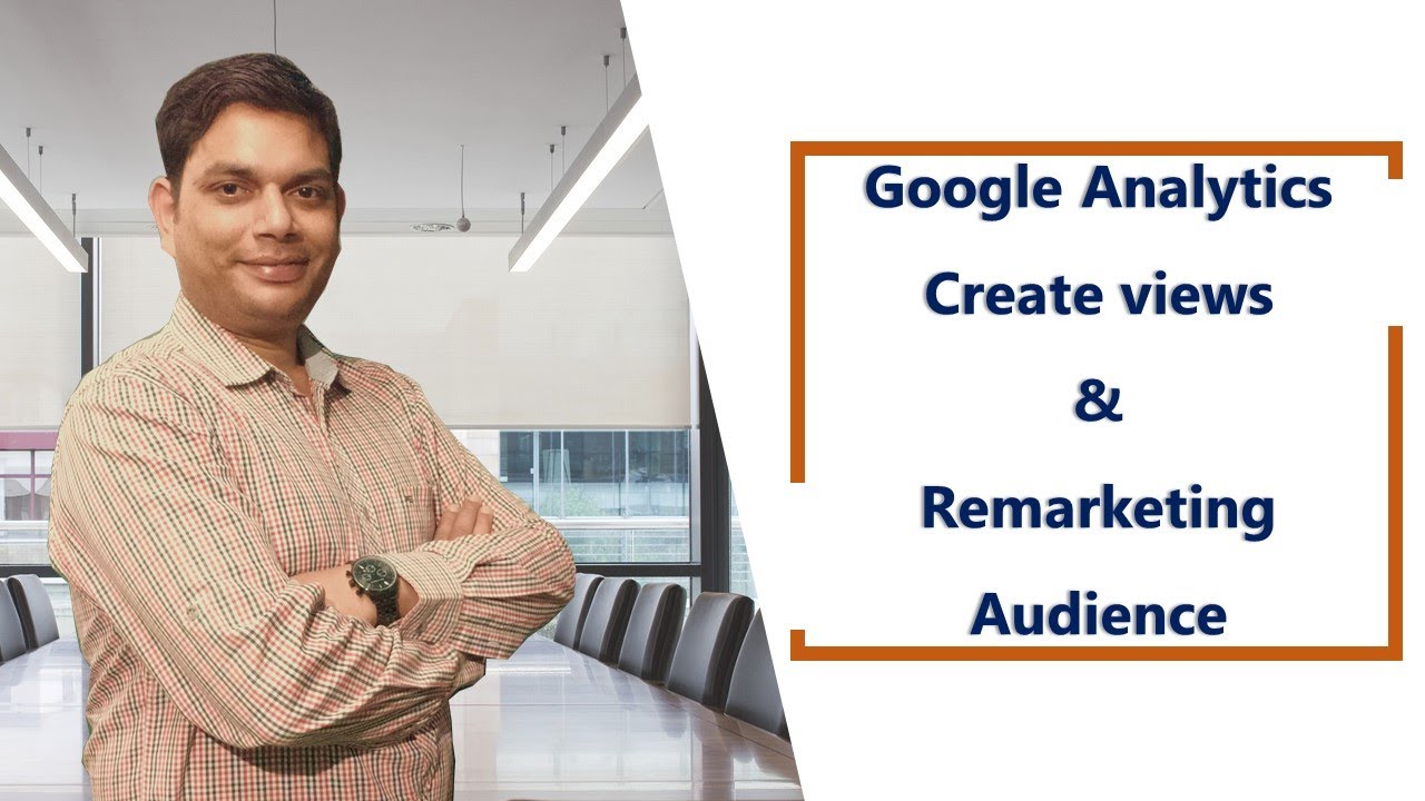 Google Analytics | Create Views & Remarketing Audience in Google ...