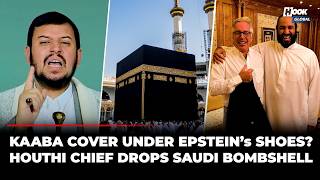 ‘A Betrayal of Islam…’: Houthi Chief Accuses Saudi Regime of Gifting Kaaba Cover to Epstein