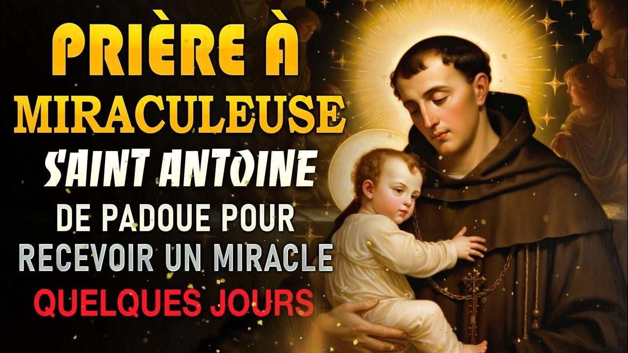 Priere A St Antoine De Padoue Pour Un Miracle www.youtube.com