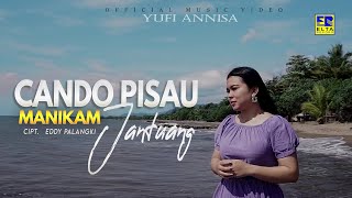 Lagu Minang Terbaru 2022 - Yufi Annisa - Cando Pisau Manikam Jantuang