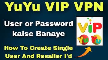 Yuyu Vip Vpn ka Username or Password kaise Banaye | Yuyu Vip | Yuyu Vip Vpn | Technical Baba Nk