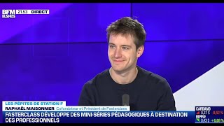 Bfm Techco - Raphaël Maisonnier, Fasterclass - Les Pépites Edtech De F