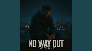 No way out - Aeencie