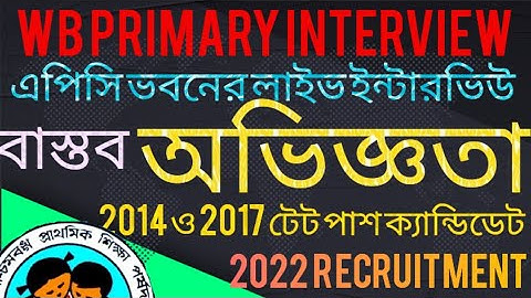 WB PRIMARY LIVE INTERVIEW // WB PRIMARY TET 2014,2017,2022
