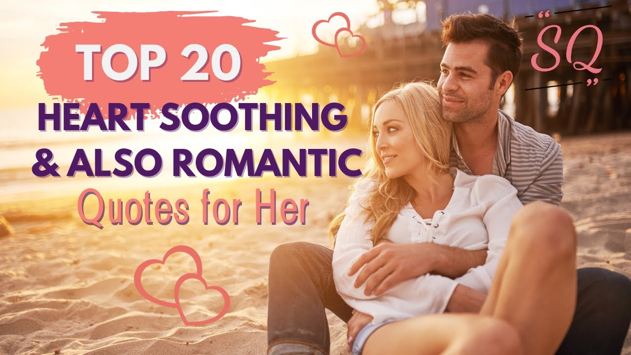 Top 20 Heart Soothing and Also Romantic Quotes for Her