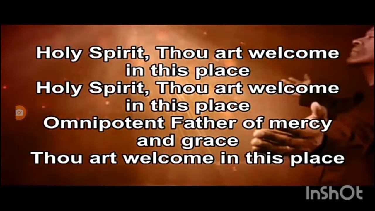 Terry Macalmon Holy Spirit Thou Art Welcome Lyrics Holy Spirit Thou Art Welcome - YouTube