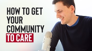 How To Get Your Community To Care