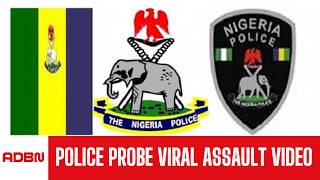 Edo Police Chief Orders Probe Into Viral Assault Video