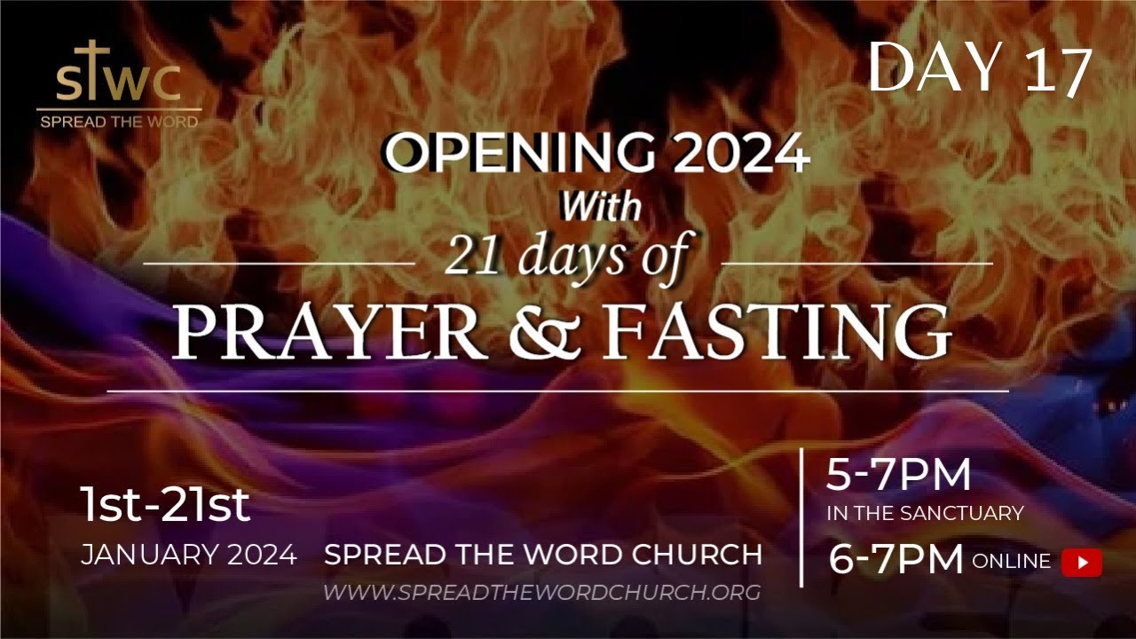 DAY 17 - REFINER'S FIRE | 21 DAYS OF PRAYER AND FASTING | Wed 17th Jan ...
