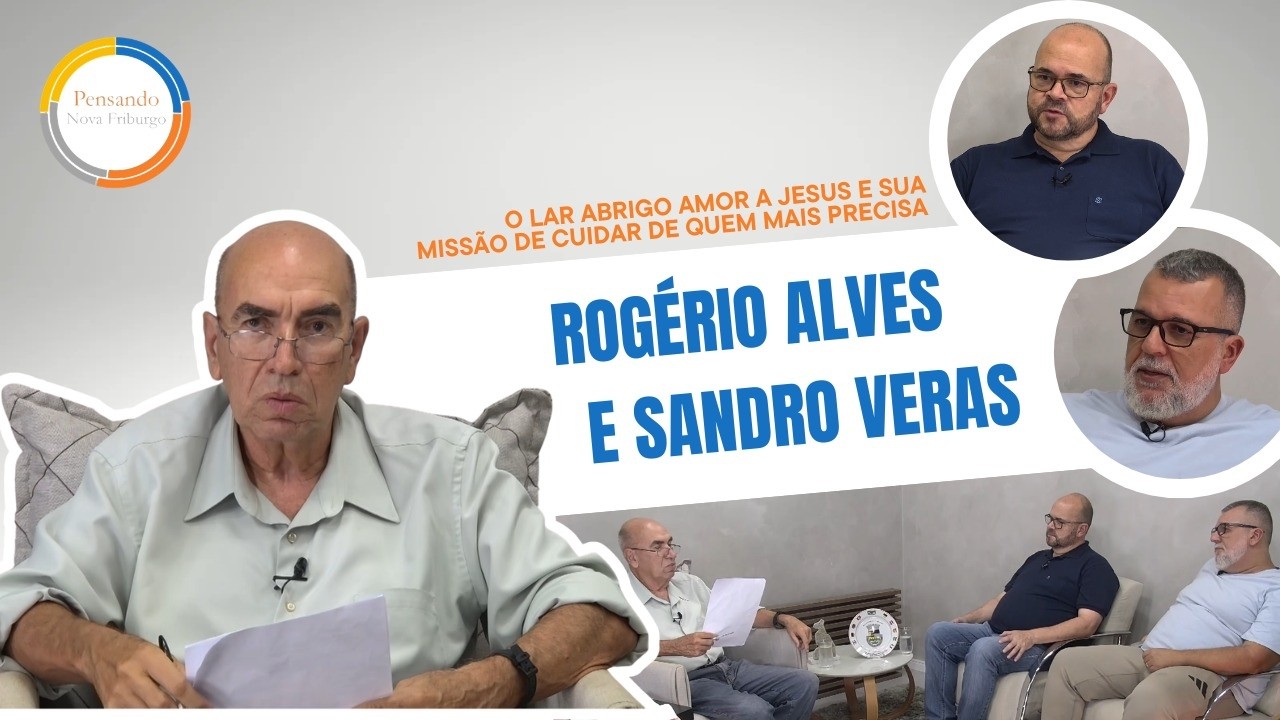 Pensando Nova Friburgo | Lar Abrigo Amor a Jesus e sua missão de cuidar de quem mais precisa