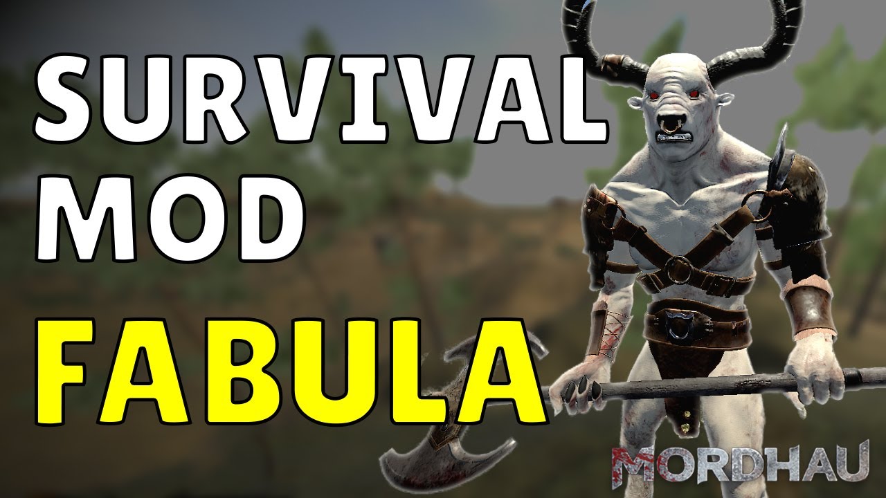 MORDHAU - Open World Fantasy Survival Mod: FABULA