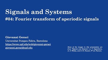 Signals & Systems: #04 Fourier transform of aperiodic signals