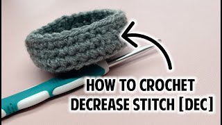 LEARN TO CROCHET - DEC [Invisible Decrease] | Slow Step-by-step how to crochet tutorial
