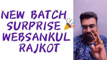 NEW BATCH | SURPRISE | WEBSANKUL RAJKOT TEAM | ABHIJEETSINH ZALA|