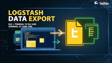 Cách Xuất Dữ Liệu Logstash ra File và Terminal cùng Lúc - (Tập 5)
