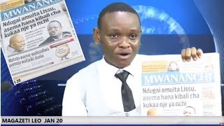 MAGAZETI JAN 20: NDUGAI Amuita Lissu Asema Hana Kibali cha Kukaa Nje Ya Nchi