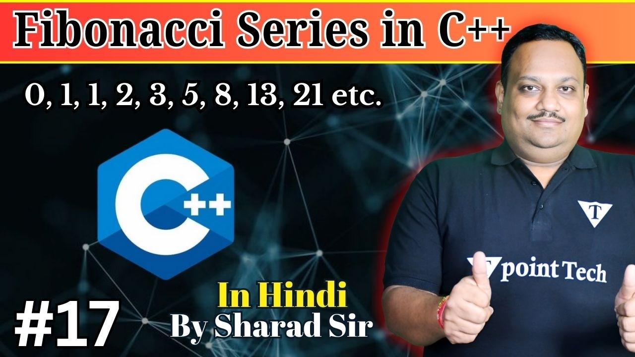 #17 Fibonacci Series Program in C++ with Example | C++ Tutorial for ...
