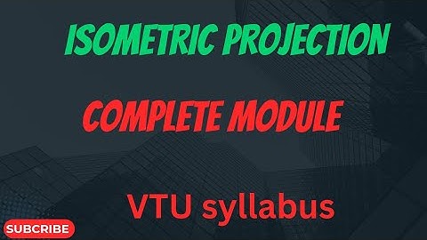 ISOMETRIC PROJECTION: COMPLETE MODULE ( ALL TYPES OF PROBLEMS)