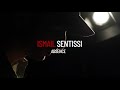 Ismail sentissi  absence