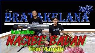 NASIBE BADAN Karaoke KENDANG RAMPAK Version ( HJ. Titin Maryati )