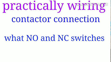 Practically contactor connection with No and NC switches ( in Hindi)